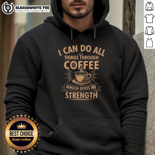 Cozy 'Nice, I Can Do All Things Through Coffee' hoodie in a stylish design, perfect for coffee lovers and motivational wear.