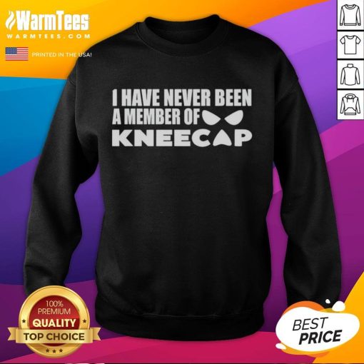 Alt Text: Nice I Have Never Been A Member Of Kneecap sweatshirt displayed on a hanger, showcasing its unique design and style.
