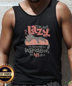 Alt Text: Funny tank top featuring a cat with the phrase 'I'm not lazy, I'm waiting for inspiration' for cat lovers.