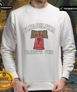 X Phillies Flipadelphia sweatshirt from Paddys Pub, featuring 'It's Always Sunny in Philadelphia' design.