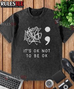 Nice It's Okay To Not Be Okay washed t-shirt featuring a relaxed fit and inspirational text design for casual wear.