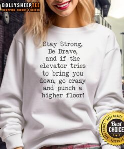 Alt Text: Nice Jimmy Kimmel Free Speech sweatshirt featuring 'Stay Strong, Be Brave' message, perfect for advocating free speech.
