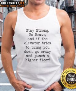 Jimmy Kimmel free speech tank top featuring 'Stay Strong, Be Brave' message with a graphic elevator design.