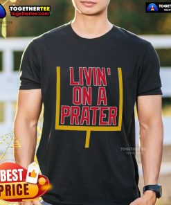 Nice Livin' On A Prater Buffalo Bills T-Shirt featuring vibrant team colors and a bold design for fans.