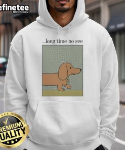 Adorable dog wearing a 'Long Time No See' hoodie, showcasing style and comfort for pet lovers.