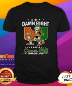 Alt Text: Miami Hurricanes mascot t-shirt for fans - 'Damn Right I Am A Canes Fan Win Or Lose' design.