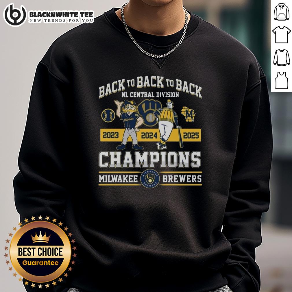 Nice Milwakee Brewers Back To Back To Back NL Central Division Champions 2025 Sweatshirt 2025 Milwaukee Brewers back-to-back NL Central Division Champions sweatshirt showcasing team pride and style.