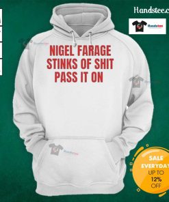 Alt Text: Nice Nigel Farage Stinks of Shit Hoodie, featuring bold text and a stylish design, perfect for statement fashion.
