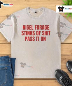 Nice Nigel Farage Stinks of Shit T-Shirt - washed cotton tee with bold graphic, perfect for political statement wear.