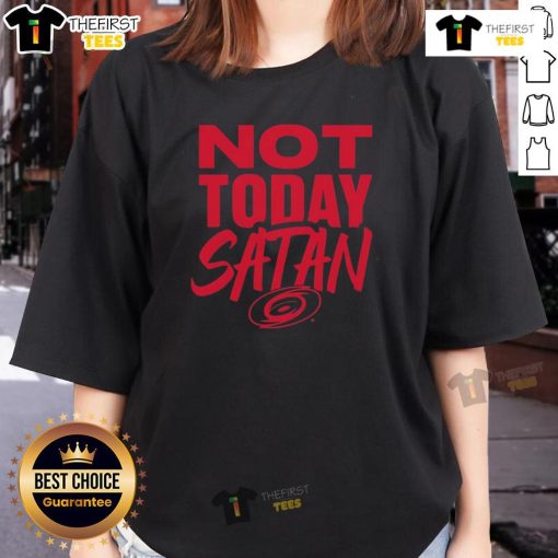 Carolina Hurricanes Ladies Tee with 'Not Today Satan' design, perfect for fans showcasing team spirit and humor.
