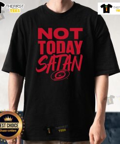Nice Not Today Satan Carolina Hurricanes T-Shirt featuring bold graphics for fans of the NHL and stylish game day wear.