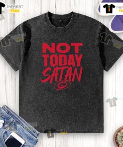 Nice Not Today Satan Carolina Hurricanes washed t-shirt featuring bold graphics and a comfortable fit for fans.