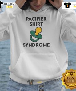Nice Pacifier Shirt Syndrome Hoodie featuring a fun graphic design, perfect for casual wear and playful style.