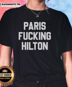 Stylish Nice Paris F*cking Hilton ladies tee featuring bold graphic design, perfect for casual chic outfits.