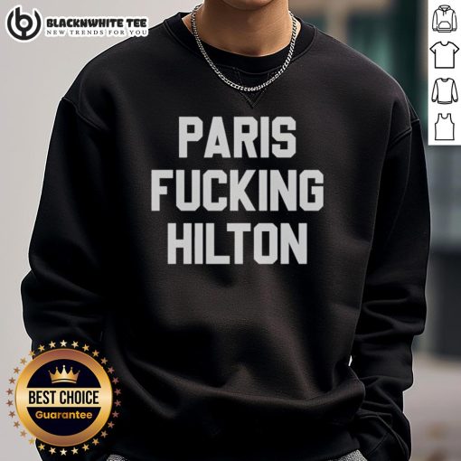 Trendy Nice Paris Fcking Hilton sweatshirt featuring stylish design and vibrant colors, perfect for streetwear enthusiasts.