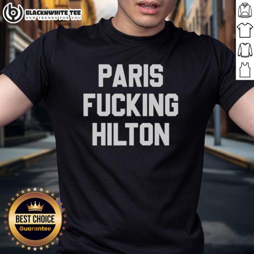 Nice Paris Fcking Hilton T-Shirt featuring bold graphic design, perfect for fans of trendy Parisian fashion.