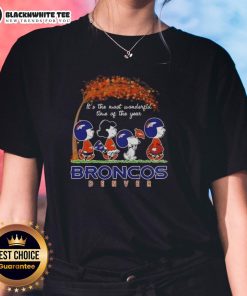 Ladies tee featuring 'It's The Most Wonderful Time Of The Year' with Broncos Denver football design and nice peanuts.