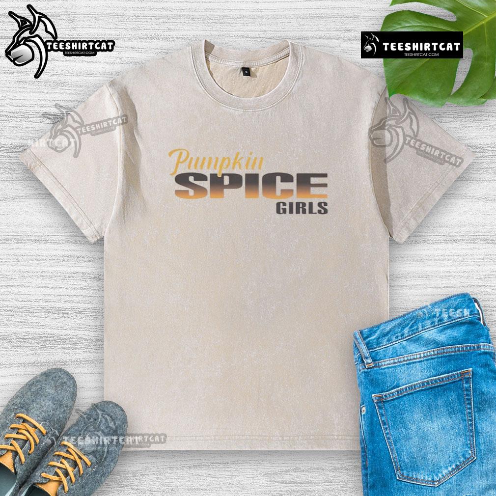 Nice Pumpkin Spice Girls Washed T Shirt Nice Pumpkin Spice Girls washed t-shirt featuring a trendy fall design perfect for autumn fashion enthusiasts.