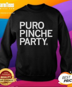 Nice Puro Pinche Party Sweatshirt - cozy and stylish sweatshirt perfect for festive gatherings and casual wear.