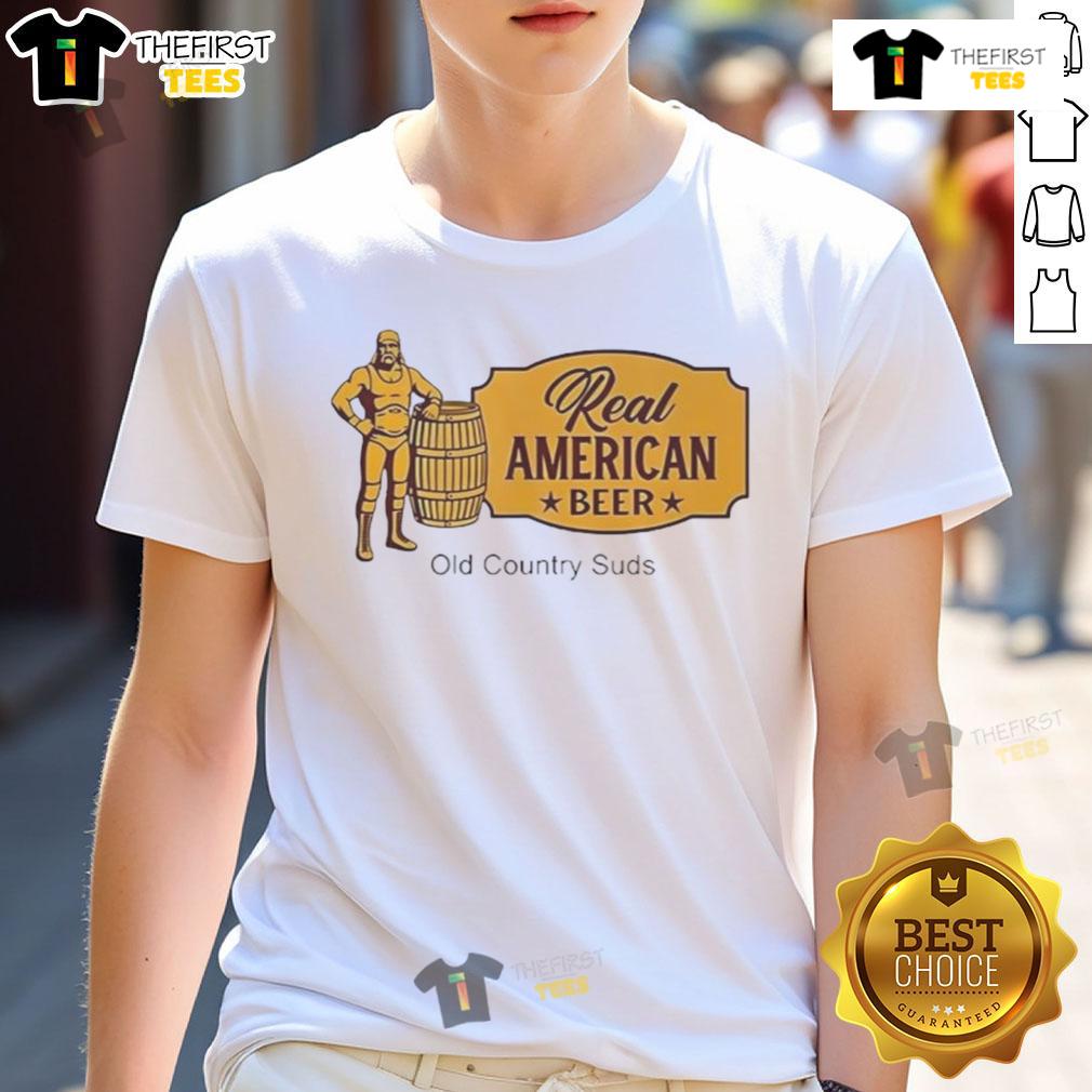 Nice Real American Beer Old Country Suds T Shirt Alt Text: Nice Real American Beer Old Country Suds T-Shirt design featuring vintage graphics and bold lettering for beer lovers.