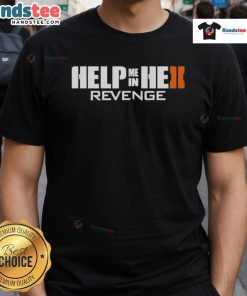 Nice Revenge Splitscreen Help Me In He II T-Shirt featuring a unique graphic design for fans of the series.