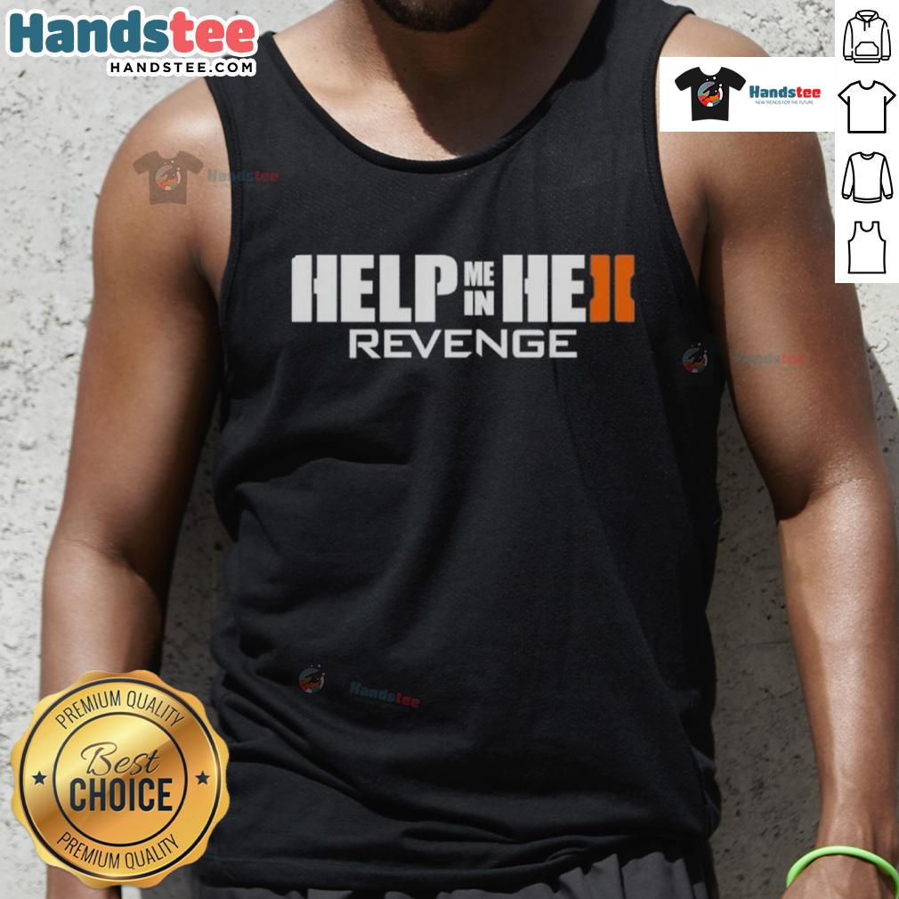 Nice Revenge Splitscreen Help Me In He Ii Tank Top Nice Revenge splitscreen graphic on a He II tank top, showcasing a stylish design perfect for fans of gaming apparel.