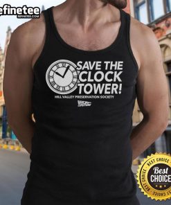 Nice Save The Clock Tower Hill Valley Preservation Society Back To The Future tank top featuring iconic design.
