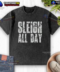 Nice Sleigh All Day Washed T-Shirt featuring festive graphics and a relaxed fit, perfect for holiday celebrations.