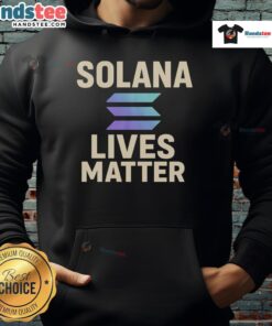 Nice Solana Lives Matter Hoodie featuring bold text design, perfect for crypto enthusiasts and stylish streetwear.
