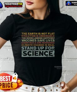 Nice Stand Up For Science Ladies Tee featuring a bold graphic design promoting science advocacy for women.