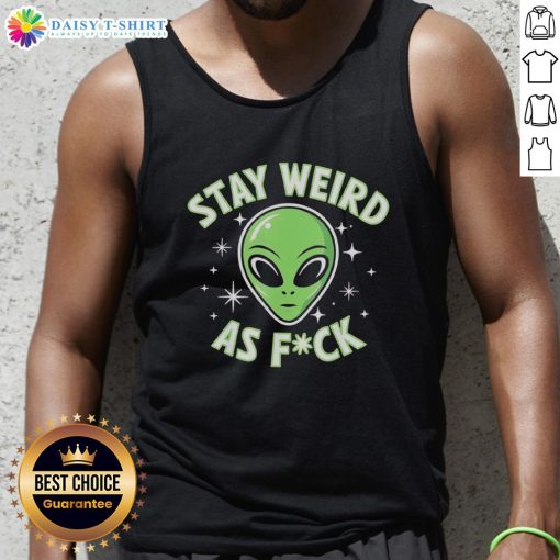 Alt Text: Retro tank top featuring a funny alien head with the phrase Stay Weird As Fck for a quirky fashion statement.