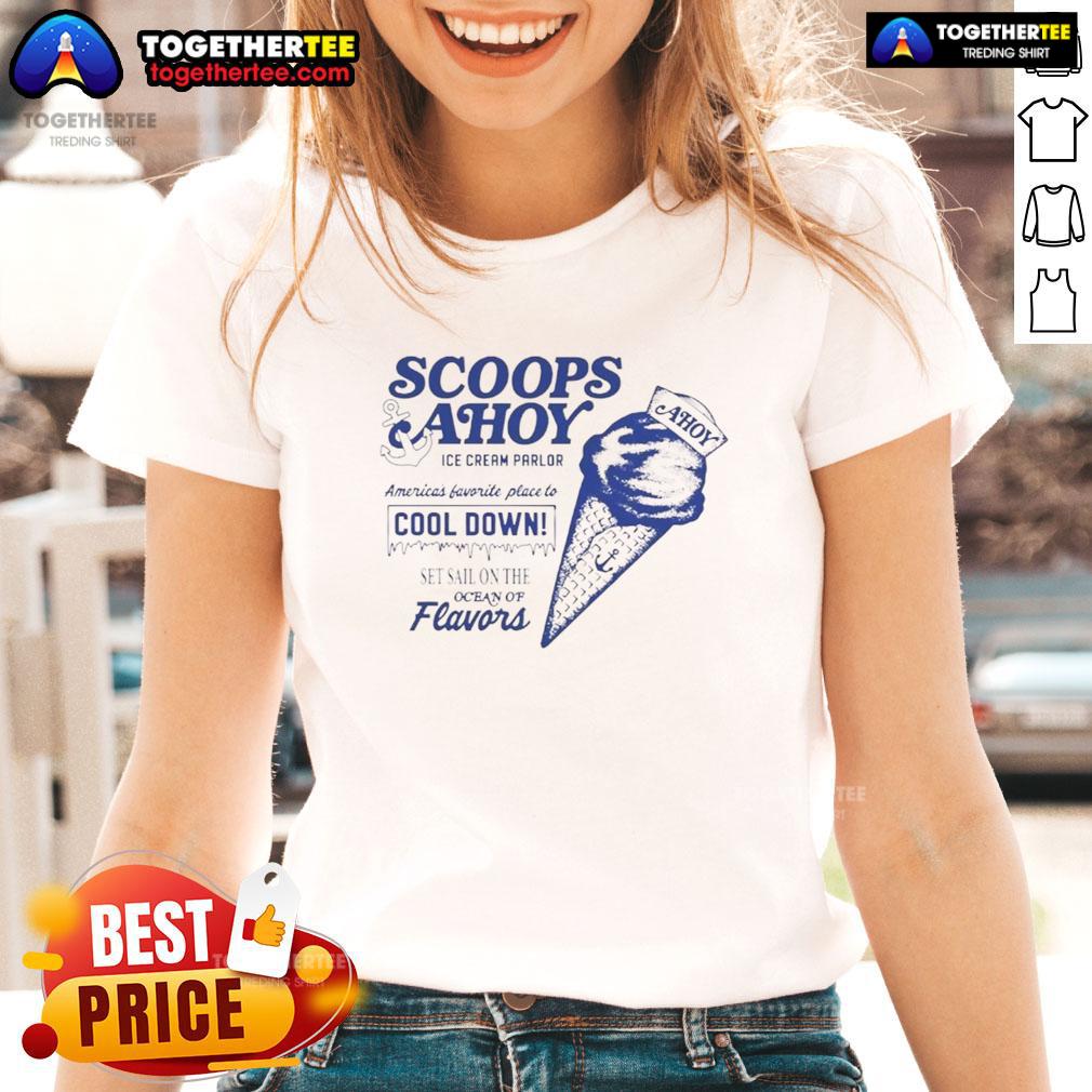 Nice Stranger Things Scoops Scoops Ahoy Ice Cream Parlor America's Favourite Ladies-Tee Nice Stranger Things Scoops Ahoy Ice Cream Parlor tee featuring America's favorite ladies in a fun, retro design.