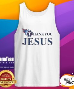 Nice Tennessee Titans Thank You Jesus tank top featuring vibrant team colors and a stylish design for fans.
