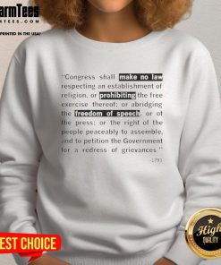 Nice The First Amendment sweatshirt featuring 'Congress shall make no law respecting an establishment of religion' 1791 design.