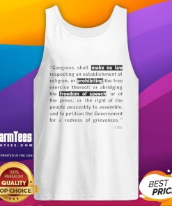 Nice tank top featuring 'The First Amendment: Congress Shall Make No Law Respecting An Establishment Of Religion, 1791' design.