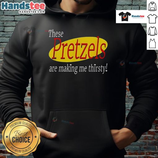 Seinfeld hoodie featuring 'These Pretzels Are Making Me Thirsty' design, perfect for fans of the iconic TV show.