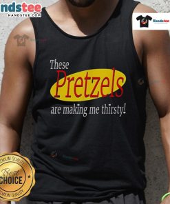 Seinfeld tank top featuring 'Nice, These Pretzels Are Making Me Thirsty' quote, perfect for fans of the iconic sitcom.