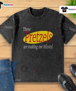 Seinfeld 'These Pretzels Are Making Me Thirsty' washed t-shirt, featuring a vintage design and soft fabric.