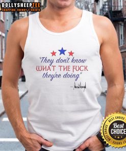 Alt Text: Nice They Don't Know What They're Doing tank top featuring bold text design, perfect for casual summer wear.