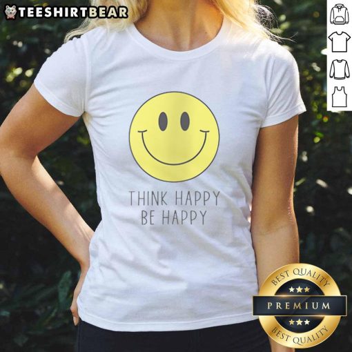 Smiley face graphic on a 'Nice Think Happy Be Happy' ladies tee, perfect for spreading positivity and joy.
