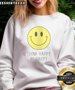 Cozy 'Nice Think Happy Be Happy' sweatshirt featuring a cheerful smiley face design for a positive vibe.