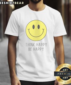 Alt Text: Nice Think Happy Be Happy Smiley Face T-Shirt featuring a cheerful smiley graphic, perfect for spreading positivity.