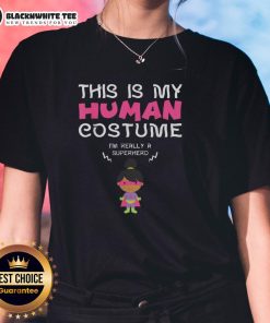 Superhero Girl Ladies Tee featuring 'This Is My Human Costume' design for playful and fun costume lovers.