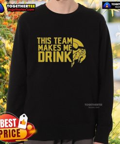 Alt Text: Minnesota Vikings logo sweatshirt featuring Nice, This Team Makes Me Drink slogan, perfect for fans and game days.