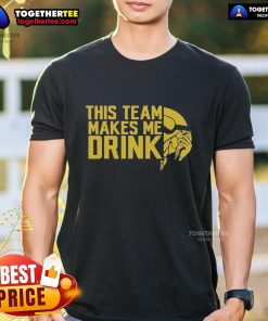 Nice This Team Makes Me Drink Minnesota Vikings Logo T-Shirt featuring bold team colors and logo design.