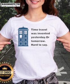 Stylish ladies tee featuring a fun graphic about time travel, capturing the essence of 'Nice Time Travel Was Invented Yesterday'.