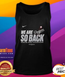 Los Angeles Dodgers 2025 NL West Division Champions tank top featuring bold 'Nice We Are So Back' design.