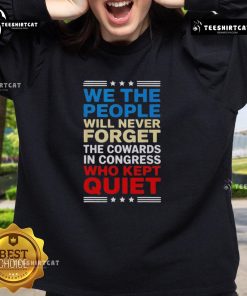 Alt Text: We The People sweatshirt featuring a bold statement on Congress, highlighting the theme of accountability and remembrance.