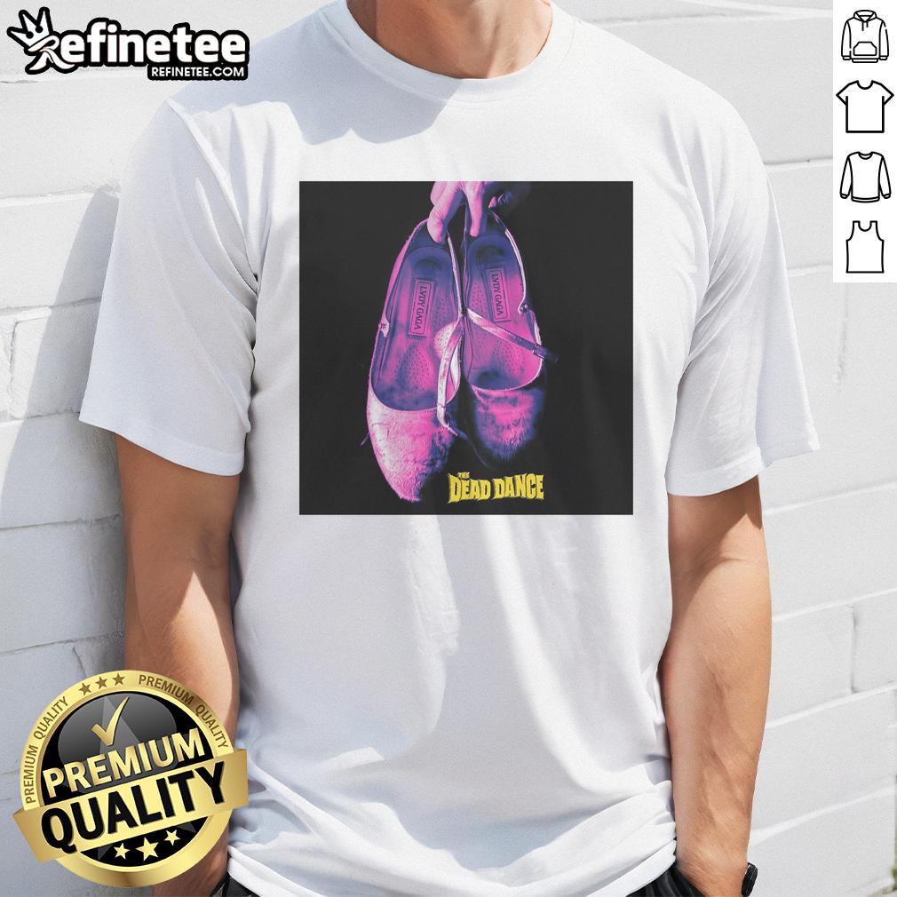 Nice Wednesday Lady Gaga The Dead Dance T Shirt Lady Gaga The Dead Dance T-Shirt featuring a vibrant design, perfect for fans, available on Nice Wednesday.