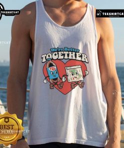Stylish Nice We're Better Together Tank Top in soft fabric, perfect for casual summer wear and expressing friendship.